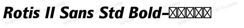 Rotis II Sans Std Bold字体转换